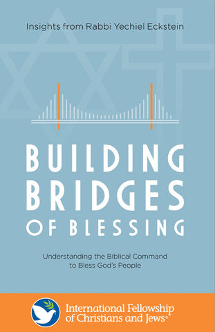 Building Bridges of Blessing: Understanding the Biblical Command to Bless God's People